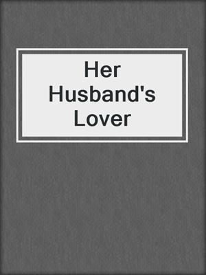 Her Husband's Lover