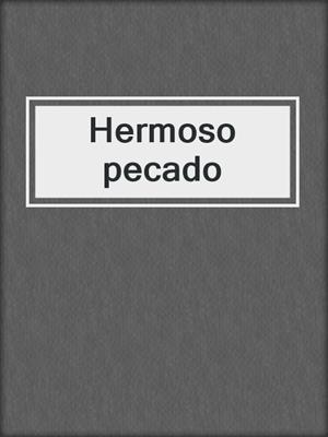 cover image of Hermoso pecado
