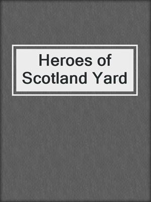 Heroes of Scotland Yard