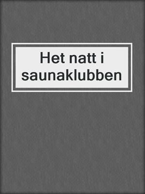 cover image of Het natt i saunaklubben