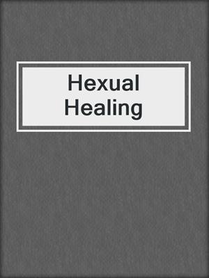 cover image of Hexual Healing