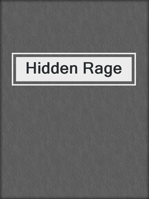 cover image of Hidden Rage