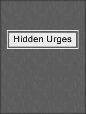 cover image of Hidden Urges