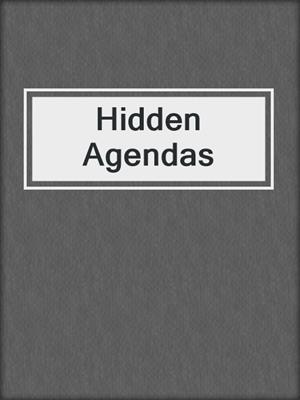 cover image of Hidden Agendas