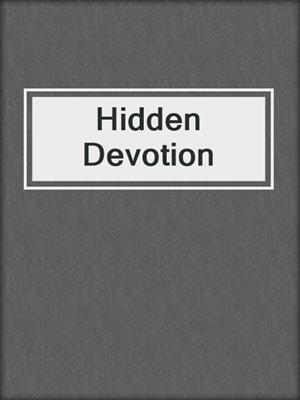 cover image of Hidden Devotion