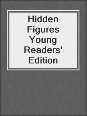 cover image of Hidden Figures Young Readers' Edition