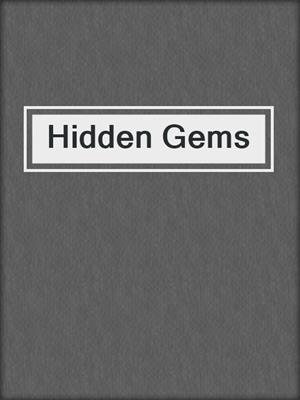 cover image of Hidden Gems
