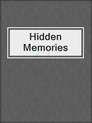 cover image of Hidden Memories