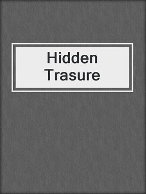cover image of Hidden Trasure