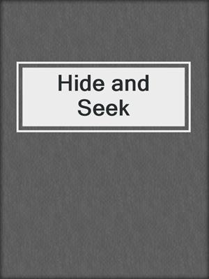 cover image of Hide and Seek