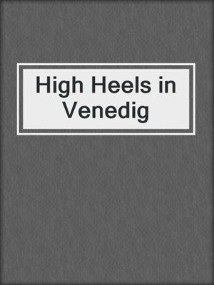 cover image of High Heels in Venedig