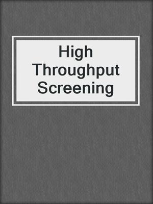 High Throughput Screening