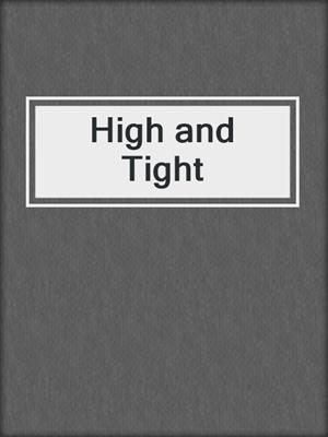 cover image of High and Tight