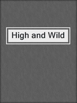 High and Wild