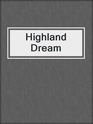 cover image of Highland Dream