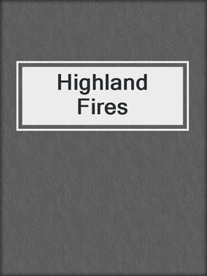 Highland Fires