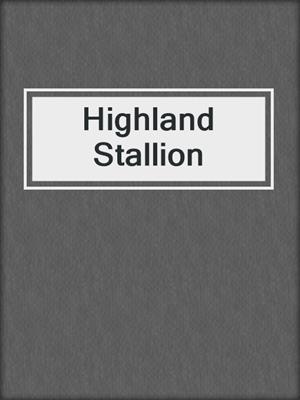 cover image of Highland Stallion
