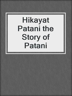 Hikayat Patani the Story of Patani