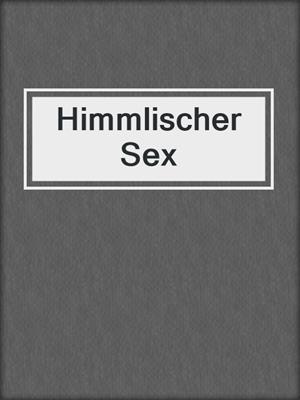 cover image of Himmlischer Sex