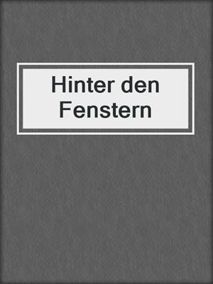 cover image of Hinter den Fenstern