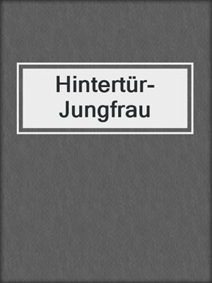 cover image of Hintertür-Jungfrau