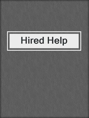 cover image of Hired Help