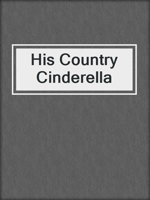 cover image of His Country Cinderella