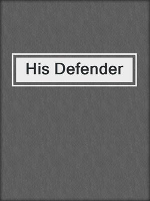 cover image of His Defender