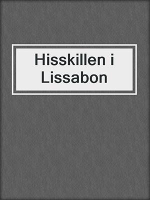 cover image of Hisskillen i Lissabon