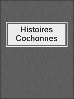 cover image of Histoires Cochonnes