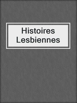cover image of Histoires Lesbiennes