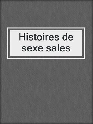 cover image of Histoires de sexe sales