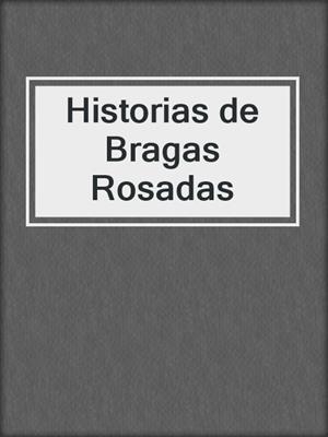 cover image of Historias de Bragas Rosadas