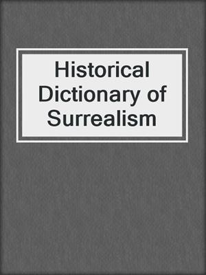 cover image of Historical Dictionary of Surrealism