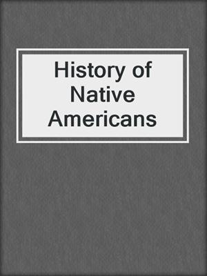 cover image of History of Native Americans