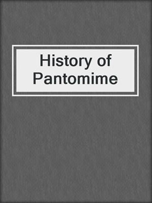 History of Pantomime