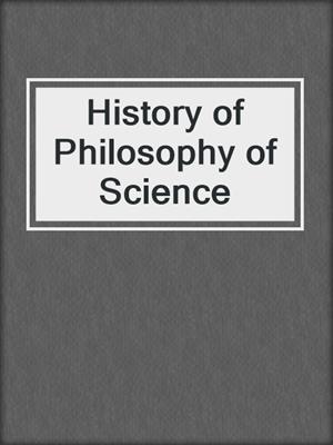 History of Philosophy of Science