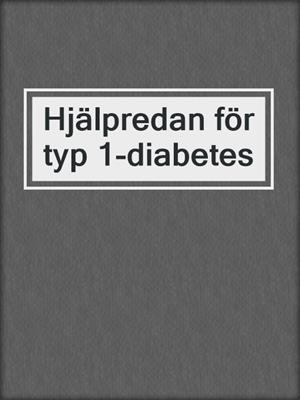 Hjälpredan för typ 1-diabetes