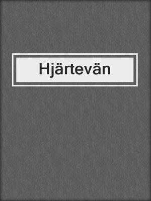 cover image of Hjärtevän