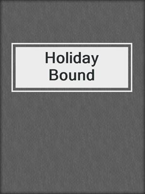 cover image of Holiday Bound