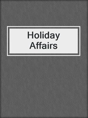 cover image of Holiday Affairs