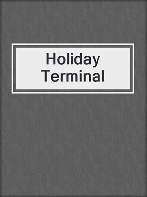 cover image of Holiday Terminal
