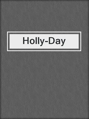 cover image of Holly-Day