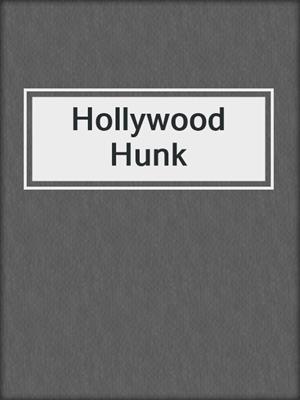 cover image of Hollywood Hunk