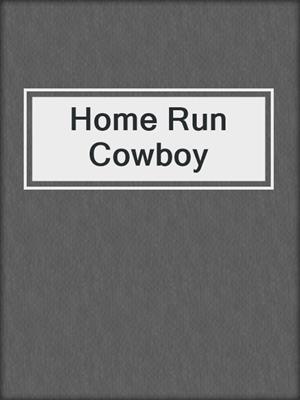 cover image of Home Run Cowboy