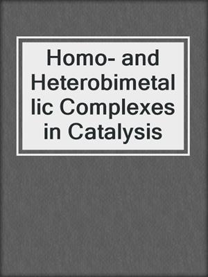 Homo- and Heterobimetallic Complexes in Catalysis