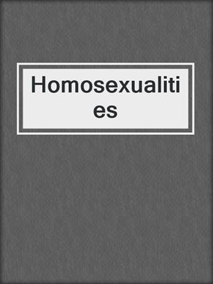 cover image of Homosexualities