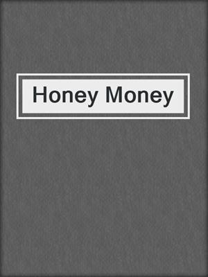 cover image of Honey Money