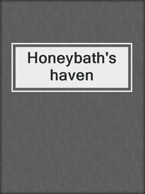 Honeybath's haven