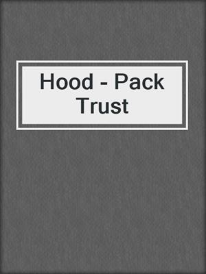 cover image of Hood - Pack Trust